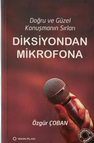 Diksiyondan Mikrofona  Doğru ve Güzel Konuşmanın Sırları