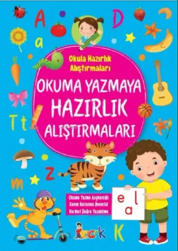 Okuma Yazmaya Hazırlık Alıştırmaları;Okula Hazırlık Alıştırmaları