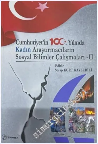 Cumhuriyet'in 100. Yılında Kadın Araştırmacıların Sosyal Bilimler Çalışmaları - 2 -         2023