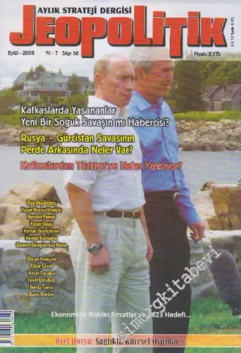 Jeopolitik Aylık Strateji Dergisi - Dosya: Kafkaslarda Yaşananlar Yeni Bir Soğuk Savaşın Mı Habercisi? - Sayı: 56    7  Eylül
