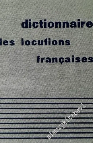 Dictionnaire des Locutions Françaises -        1957
