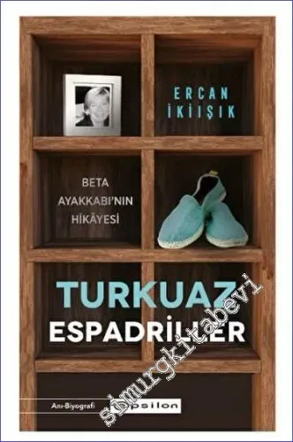Turkuaz Espadriller : Beta Ayakkabı'nın Hikayesi - 2022