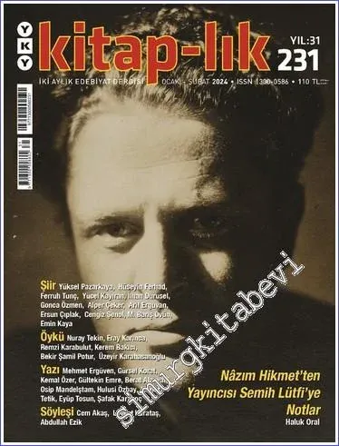 Kitap-lık Edebiyat Dergisi - Nâzım Hikmet'ten yayıncısı Semih Lütfi'ye Notlar - Sayı: 231      Ocak - Şubat  2023