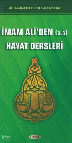 İmam Ali'den (A.S) Hayat Dersleri