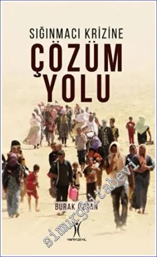 Sığınmacı Krizine Çözüm Yolu -        2022