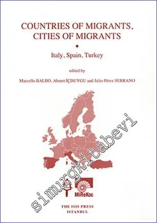 Countries of Migrants Cities of Migrants : Italy Spain Turkey -         2013