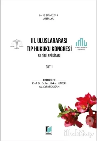3. Uluslararası Tıp Hukuku Kongresi Bildirileri Kitabı Cilt 1