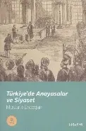 Türkiyede Anayasalar ve Siyaset