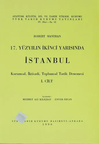 17. Yüzyılın İkinci Yarısında İstanbul ; Kurumsal, İktisadi, Toplumsal Tarih Denemesi ( 1-2 Cilt Takım)