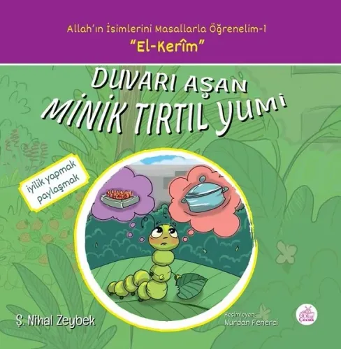 Duvarı Aşan Minik Tırtıl Yumi Allah'ın İsimlerini Masallarla Öğrenelim Serisi - 1