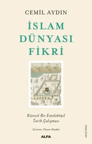 İslam Dünyası Fikri; Küresel Bir Entelektüel Tarih Çalışması