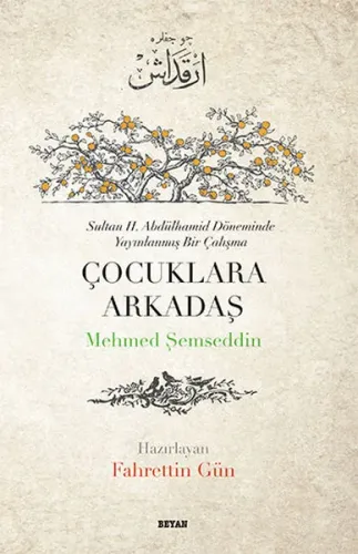 Çocuklara Arkadaş; Sultan II. Abdülhamit Döneminde Yayınlanmış Bir Çalışma