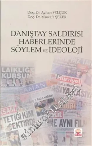 Danıştay Saldırısı Haberlerinde Söylem ve İdeoloji -         2012