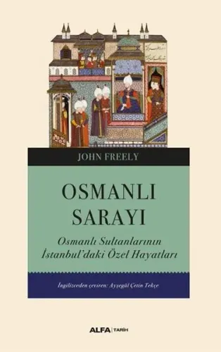 Osmanlı Sarayı;Osmanlı Sultanlarının İstanbul’daki Özel Hayatları