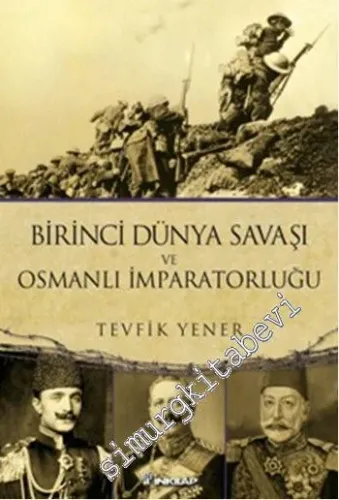 Birinci Dünya Savaşı ve Osmanlı İmparatorluğu -