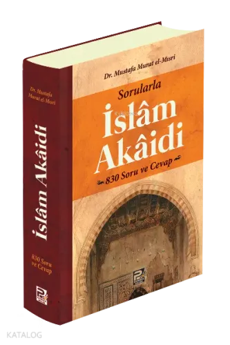 Sorularla İslam Akaidi (830 Soru ve Cevap)