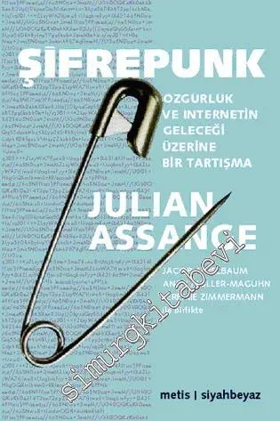 Şifrepunk: Özgürlük ve İnternetin Geleceği Üzerine Bir Tartışma -