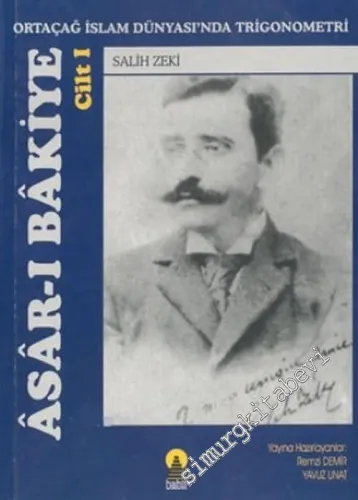 Asarı Bakiye 1: Ortaçağ İslam Dünyasında Trigonometri -        2003