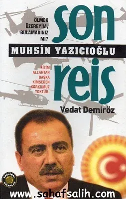 Son Reis Muhsin Yazıcıoğlu