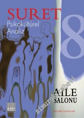 Suret Psikokültürel Analiz Dergisi - Aile Sorunu - Sayı: 8