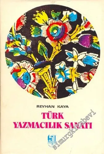 Türk Yazmacılık Sanatı - Tahta Kalıpla Kumaş Baskısı -        1974