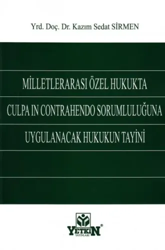Milletlerarası Özel Hukukta Culpa In Contrahendo Sorumluluğuna Uygulanacak Hukukun Tayini