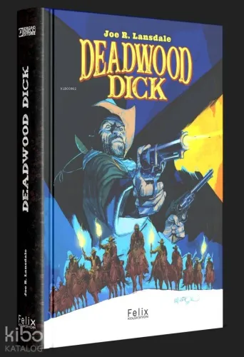 Deadwood Dick "111 Limitli" Presstij Dükkan Varyantı