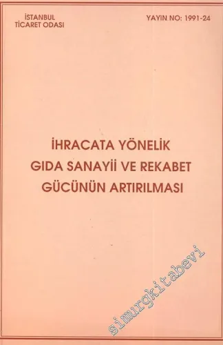 İhracata Yönelik Gıda Sanayii ve Rekabet Gücünün Artırılması -