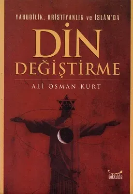 Yahudilik, Hristiyanlık ve İslam'da Din Değiştirme