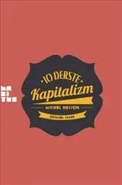 10 Derste Kapitalizm: Resimli Küçük Heterodoks İktisat Dersi