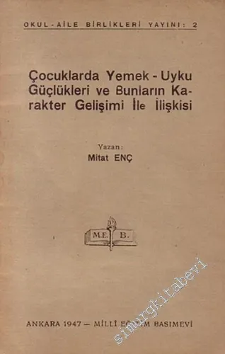 Çocuklarda Yemek - Uyku Güçlükleri ve Bunların Karakter Gelişimi ile İ