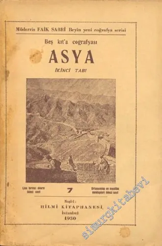 Beş Kıta Coğrafyası: Asya ( Lise Birinci Devre İkinci Sınıf, Ortamektep ve Muallim Mektepleri İkinci Sınıf ) -        1930