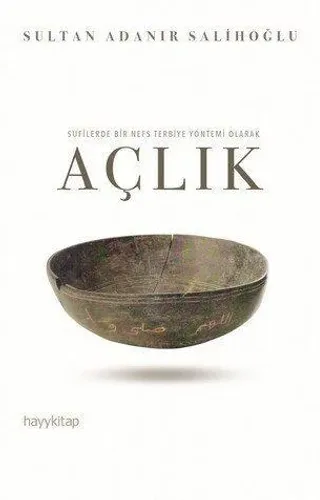 Sufilerde Bir Nefs Terbiye Yöntemi Olarak Açlık