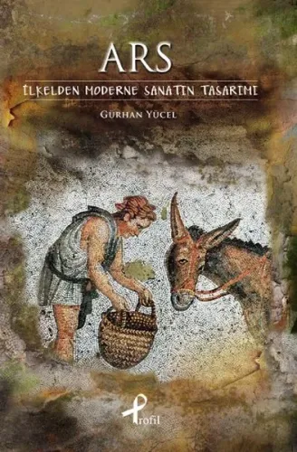 Ars; İlkelden Moderne Sanatın Tasarımı