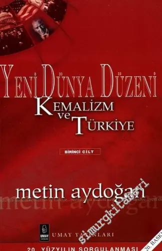 Yeni Dünya Düzeninde Kemalizm ve Türkiye 1-2 -        2004