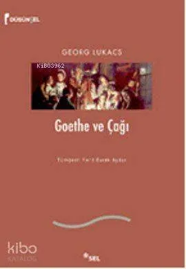 Goethe ve Çağı
