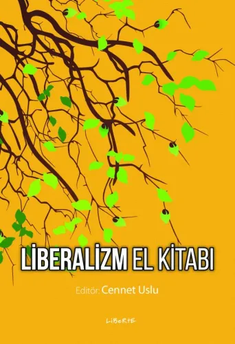 Liberalizm El Kitabı - Cennet Uslu - Liberte Yayınları