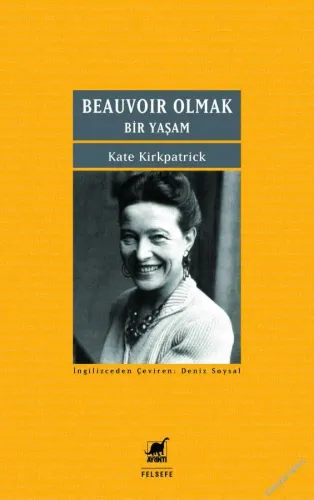 Beauvoir Olmak : Bir Yaşam -         2022