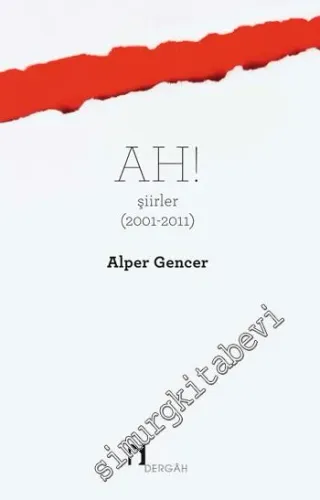 Ah! Şiirler 2001 - 2011 -