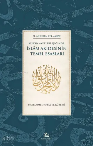 Kur’ân Ayetleri Işığında  İslâm Akidesinin Temel Esasları