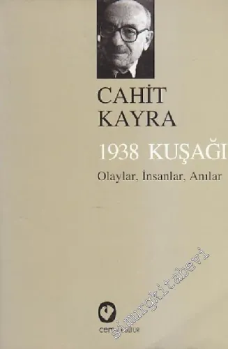 1938 Kuşağı: Olaylar İnsanlar Anılar -        1995
