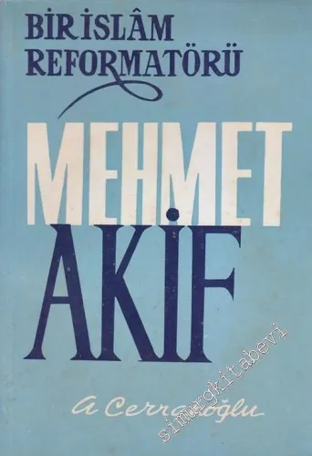 Bir İslam Reformatörü Mehmet Akif -        1964