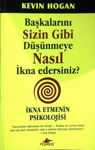 Başkalarını Sizin Gibi Düşünmeye Nasıl İkna Edersiniz?