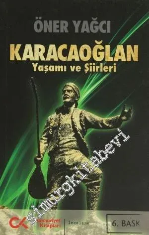 Karacaoğlan: Yaşamı ve Şiirleri -