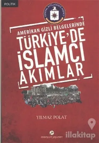 Amerikan Gizli Belgelerinde Türkiye'de İslamcı Akımlar