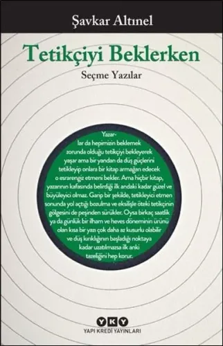 Tetikçiyi Beklerken; Seçme Yazılar