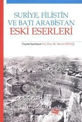 Suriye Filistin ve Batı Arabistan Eski Eserleri -