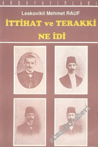 İttihat ve Terakki Ne İdi  -        1991