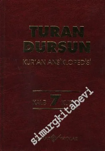 Kuran Ansiklopedisi Cilt 7: Kalb - Kuşku -