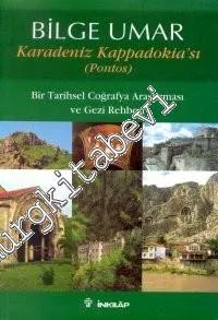 Karadeniz Kappadokia'sı (Pontos): Bir Tarihsel Coğrafya Araştırması ve Gezi Rehberi -        2000
